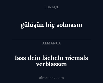 gülüşün hiç solmasın - lass dein lächeln niemals verblassen