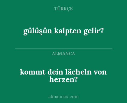 kommt dein lächeln von  herzen? - gülüşün kalpten gelir?