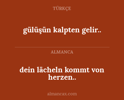 gülüşün kalpten gelir.. - dein lächeln kommt von herzen..
