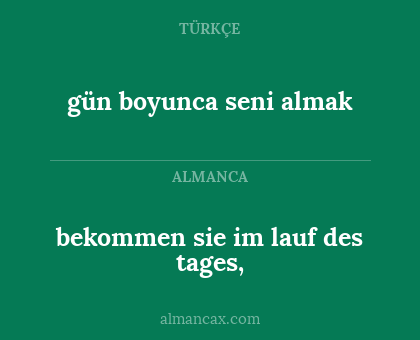 bekommen sie im lauf des tages, - gün boyunca seni almak