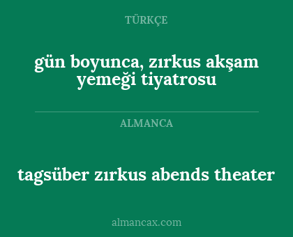 tagsüber zırkus abends theater - gün boyunca, zırkus akşam yemeği tiyatrosu