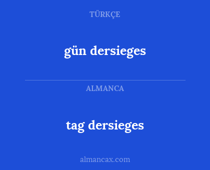 tag dersieges - gün dersieges