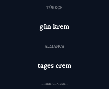 gün krem - tages crem