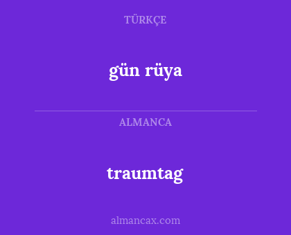 gün rüya - traumtag