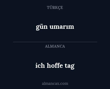 ich hoffe tag - gün umarım
