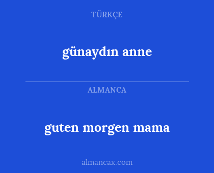 guten morgen mama - günaydın anne