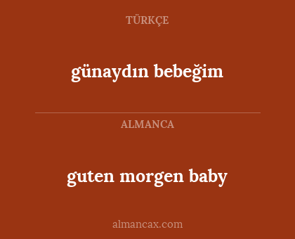 günaydın bebeğim - guten morgen baby