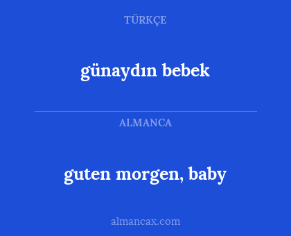 günaydın bebek - guten morgen, baby
