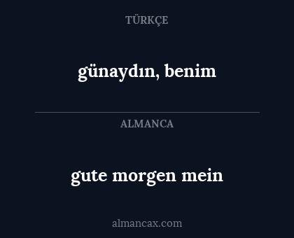 günaydın, benim - gute morgen mein