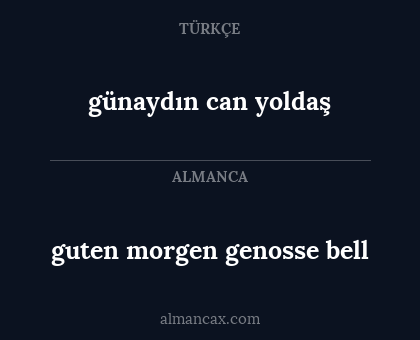günaydın can yoldaş - guten morgen genosse bell