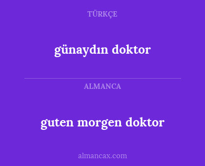 guten morgen doktor - günaydın doktor