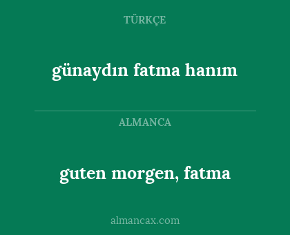 guten morgen, fatma - günaydın fatma hanım