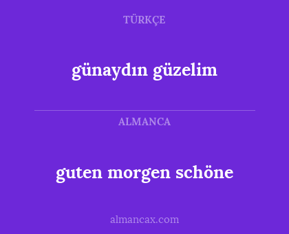 günaydın güzelim - guten morgen schöne
