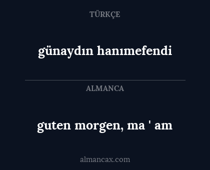 günaydın hanımefendi - guten morgen, ma ' am