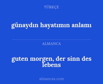 guten morgen, der sinn des lebens - günaydın hayatımın anlamı