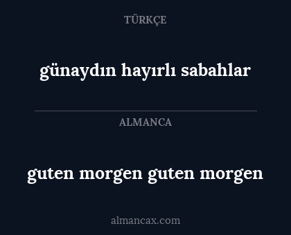 günaydın hayırlı sabahlar - guten morgen guten morgen