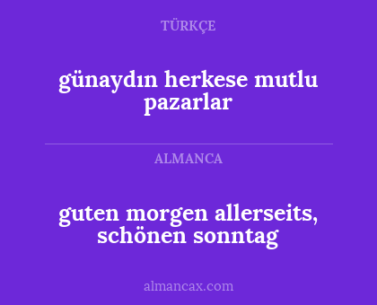 guten morgen allerseits, schönen sonntag - günaydın herkese mutlu pazarlar