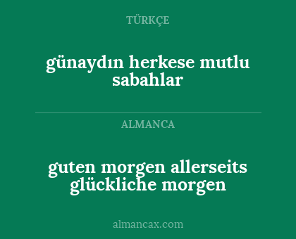 günaydın herkese mutlu sabahlar - guten morgen allerseits glückliche morgen