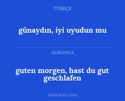 guten morgen, hast du gut geschlafen - günaydın, iyi uyudun mu