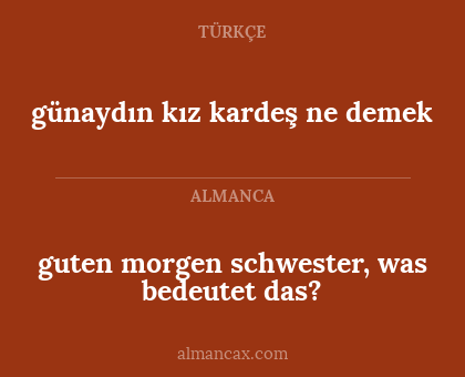 guten morgen schwester, was bedeutet das? - günaydın kız kardeş ne demek