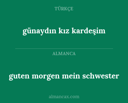 günaydın kız kardeşim - guten morgen mein schwester