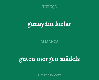 guten morgen mädels - günaydın kızlar