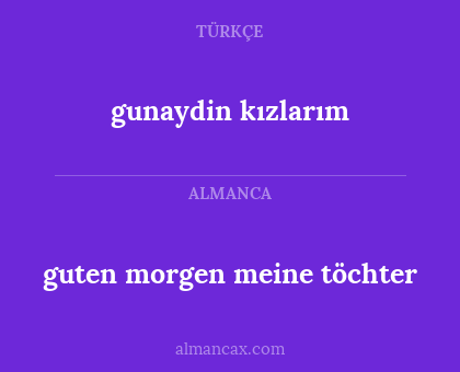 guten morgen meine töchter - gunaydin kızlarım