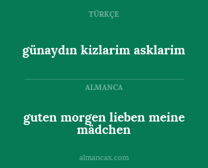 günaydın kizlarim asklarim - guten morgen lieben meine mädchen