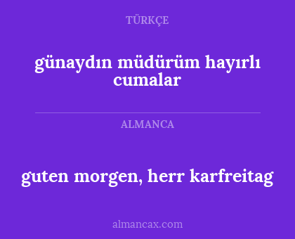 günaydın müdürüm hayırlı cumalar - guten morgen, herr karfreitag