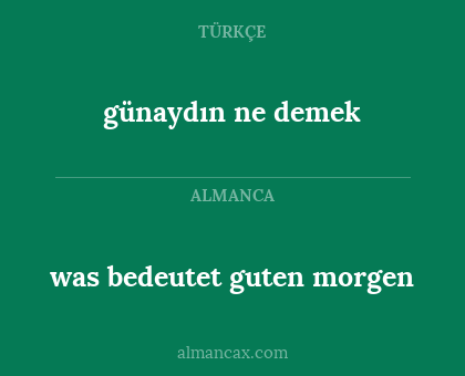 was bedeutet guten morgen - günaydın ne demek