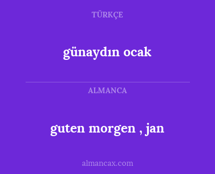 günaydın ocak - guten morgen , jan