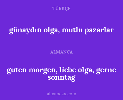 guten morgen, liebe olga, gerne sonntag - günaydın olga, mutlu pazarlar