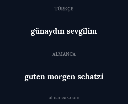 guten morgen schatzi - günaydın sevgilim