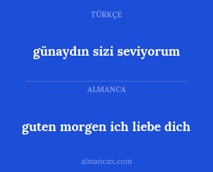 guten morgen ich liebe dich - günaydın sizi seviyorum
