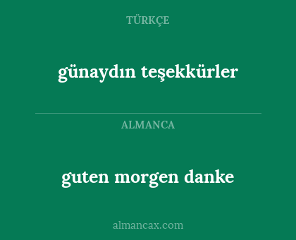 guten morgen danke - günaydın teşekkürler