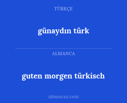 günaydın türk - guten morgen türkisch