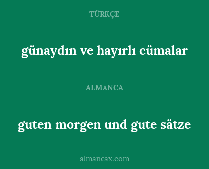 günaydın ve hayırlı cümalar - guten morgen und gute sätze