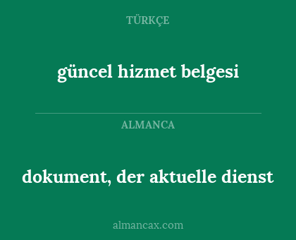 güncel hizmet belgesi - dokument, der aktuelle dienst