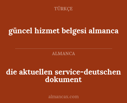 die aktuellen service-deutschen dokument - güncel hizmet belgesi almanca