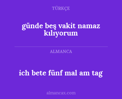 ich bete fünf mal am tag - günde beş vakit namaz kılıyorum