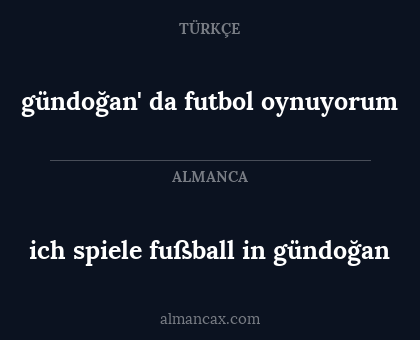 ich spiele fußball in gündoğan - gündoğan' da futbol oynuyorum