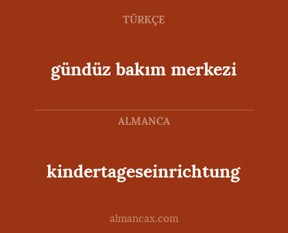kindertageseinrichtung - gündüz bakım merkezi