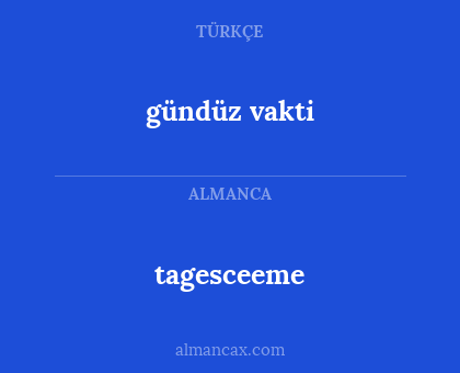 tagesceeme - gündüz vakti