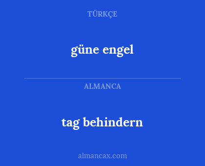 tag behindern - güne engel