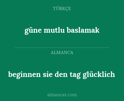 güne mutlu baslamak - beginnen sie den tag glücklich