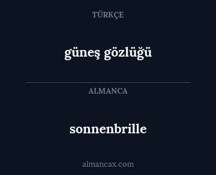 sonnenbrille - güneş gözlüğü