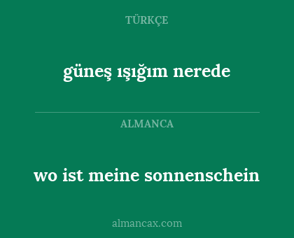güneş ışığım nerede - wo ist meine sonnenschein