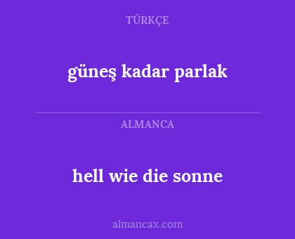 hell wie die sonne - güneş kadar parlak