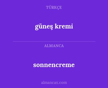 sonnencreme - güneş kremi