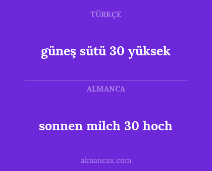 güneş sütü 30 yüksek - sonnen milch 30 hoch